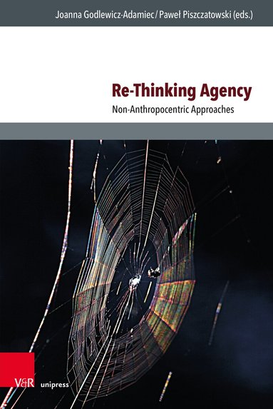 Joanna Godlewicz-Adamiec, Paweł Piszczatowski - Re-Thinking Agency, Inbunden