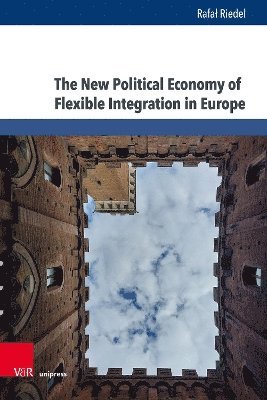 bokomslag New Political Economy of Flexible Integration in Europe