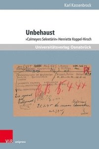 bokomslag Unbehaust: Calmeyers Sekretarin Henriette Koppel-Hirsch