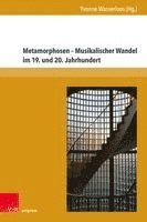 Yvonne Wasserloos - Metamorphosen - Musikalischer Wandel Im 19. Und 20. Jahrhundert, Inbunden