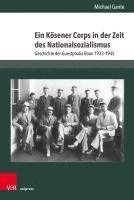 bokomslag Ein Kösener Corps in der Zeit des Nationalsozialismus
