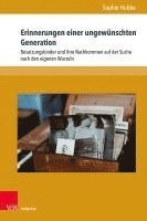 bokomslag Erinnerungen Einer Ungewunschten Generation: Besatzungskinder Und Ihre Nachkommen Auf Der Suche Nach Den Eigenen Wurzeln