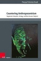 bokomslag Countering Anthropocentrism