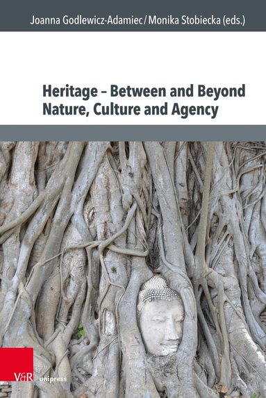 Joanna Godlewicz-Adamiec, Monika Stobiecka - Heritage – Between and Beyond Nature, Culture and Agency, Inbunden