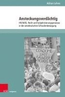 bokomslag Ansteckungsverdachtig: Hiv/Aids, Recht Und Subjektivierungsprozesse in Der Westdeutschen Schwulenbewegung