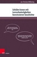 Jan-Christian Wilkening - Schuler*innen Mit Lernschwierigkeiten Konstruieren Geschichte: Teilhabeorientierte Praktiken Einer Inklusiven Geschichtsdidaktik, Inbunden