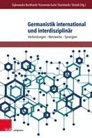 Jarochna Dabrowska-Burkhardt, Barbara Komenda-Earle, Jarochna D¿browska-Burkhardt, Przemys¿aw Staniewski, Pawe¿ Strózik - Germanistik International Und Interdisziplinar: Verbindungen - Netzwerke - Synergien, Inbunden