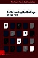 Marian Mikolajczyk, Grzegorz Nancka - Rediscovering the Heritage of the Past, Inbunden