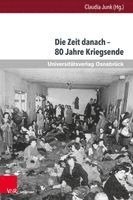 Claudia Junk - Die Zeit Danach - 80 Jahre Kriegsende, Häftad