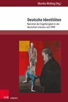 Monika Wolting - Deutsche Identitaten: Narrative Der Zugehorigkeit in Der Deutschen Literatur Seit 1989, Häftad