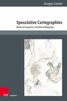 Speculative Cartographies: Material Ecopoetics and Weird Mappings