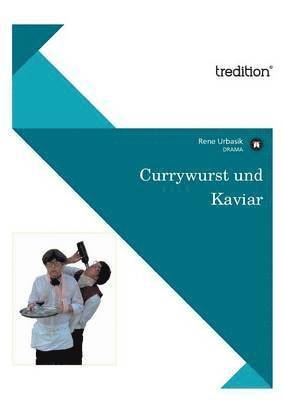 Currywurst Und Kaviar 1