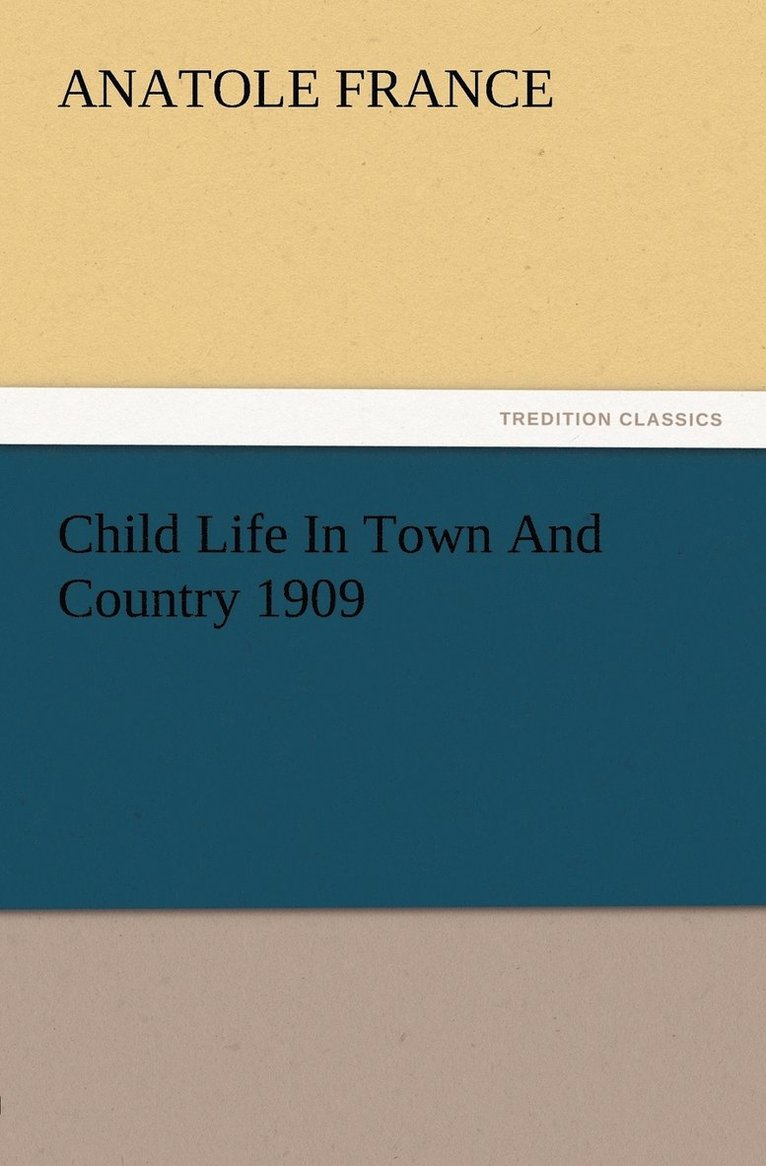 Child Life In Town And Country 1909 1