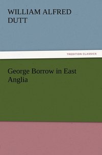 bokomslag George Borrow in East Anglia