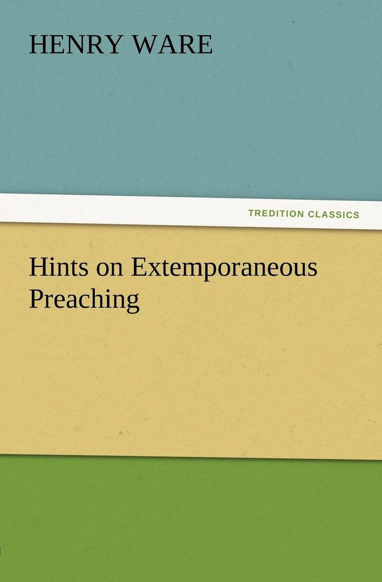 Hints on Extemporaneous Preaching 1