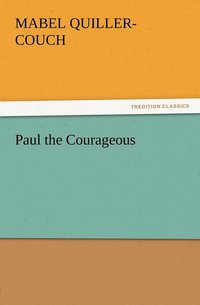 bokomslag Paul the Courageous