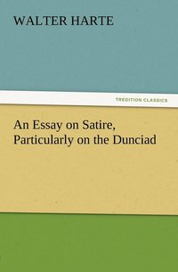 bokomslag Essay on Satire, Particularly on the Dunciad