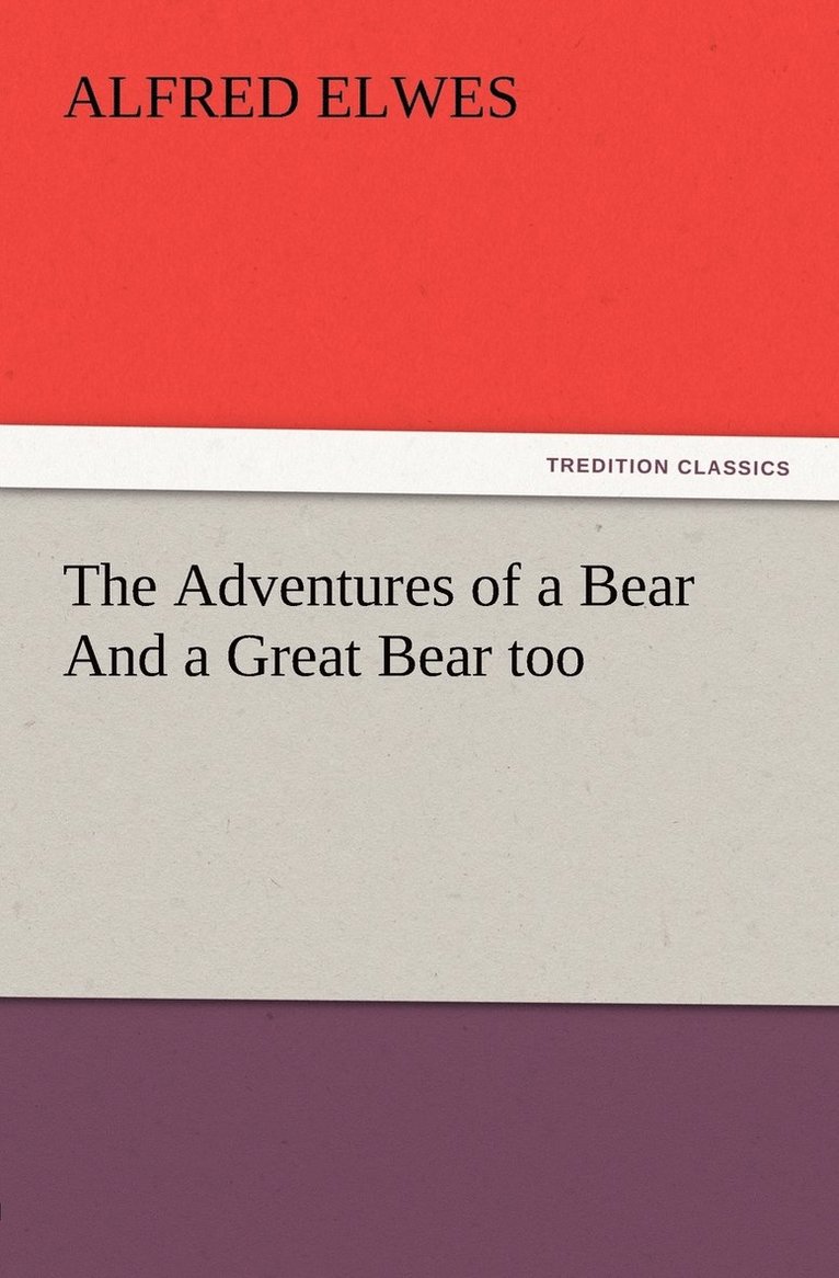 Adventures of a Bear And a Great Bear too