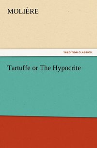 bokomslag Tartuffe or The Hypocrite