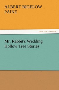 bokomslag Mr. Rabbit's Wedding Hollow Tree Stories