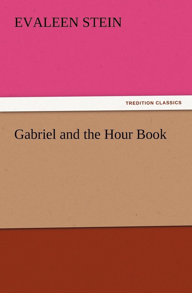 Gabriel and the Hour Book 1