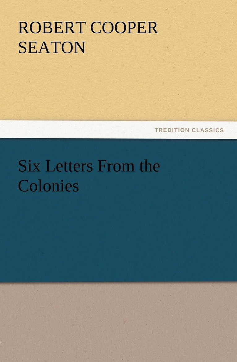 Six Letters From the Colonies 1