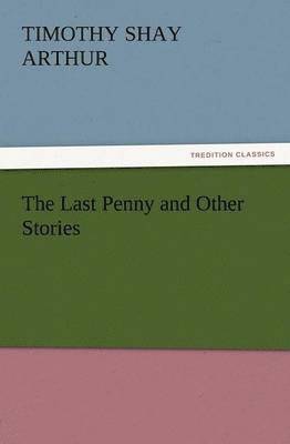 bokomslag Last Penny and Other Stories