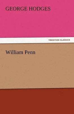 George Hodges - William Penn, Häftad