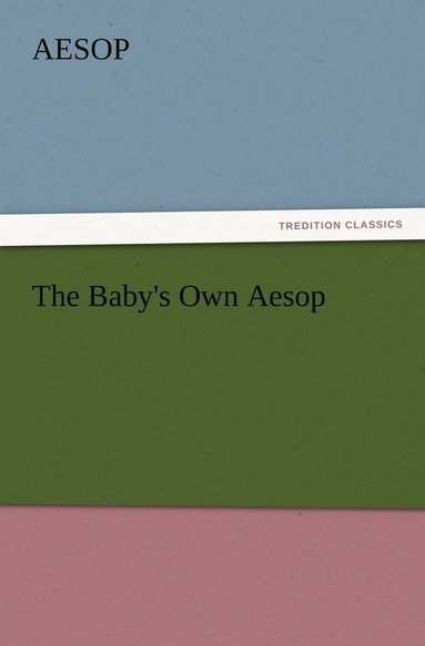 bokomslag The Baby's Own Aesop