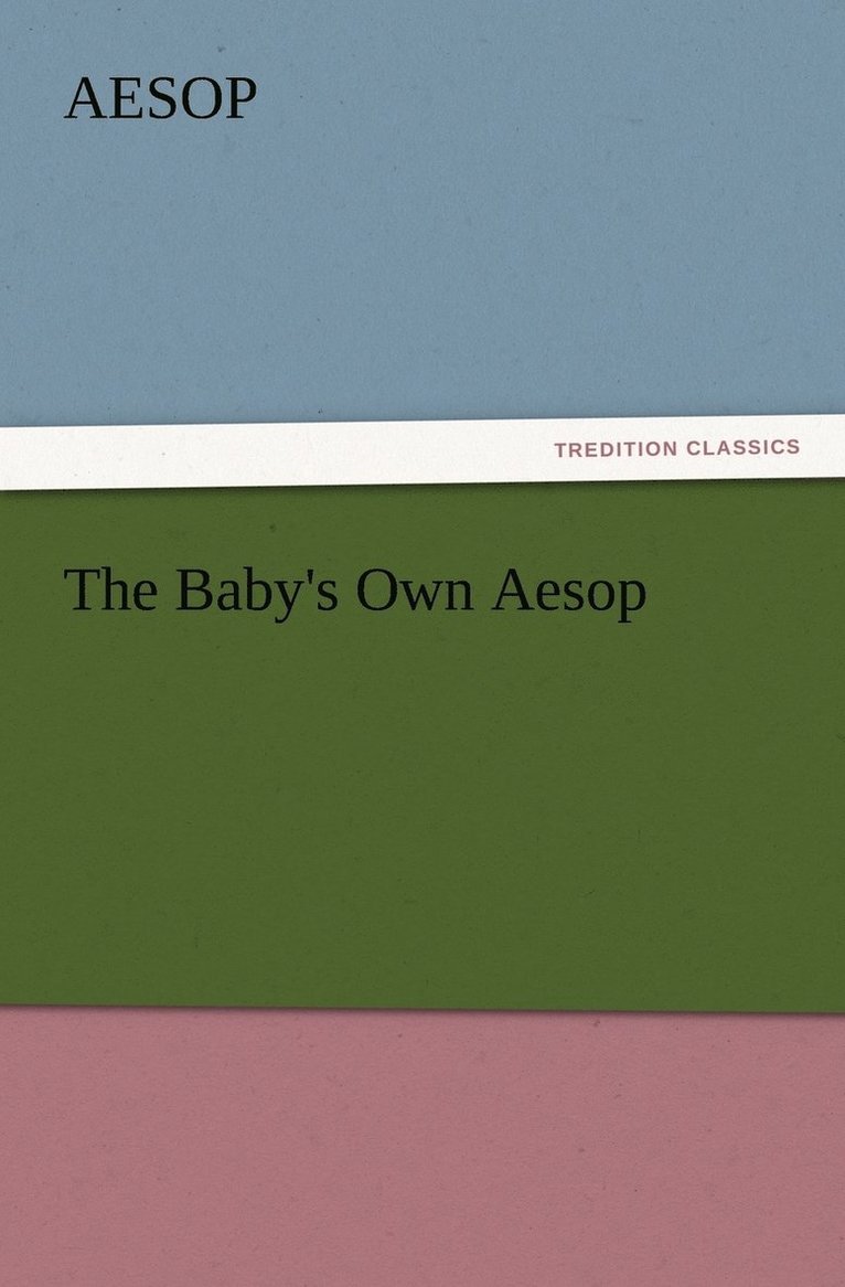 The Baby's Own Aesop 1