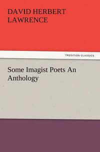 bokomslag Some Imagist Poets An Anthology