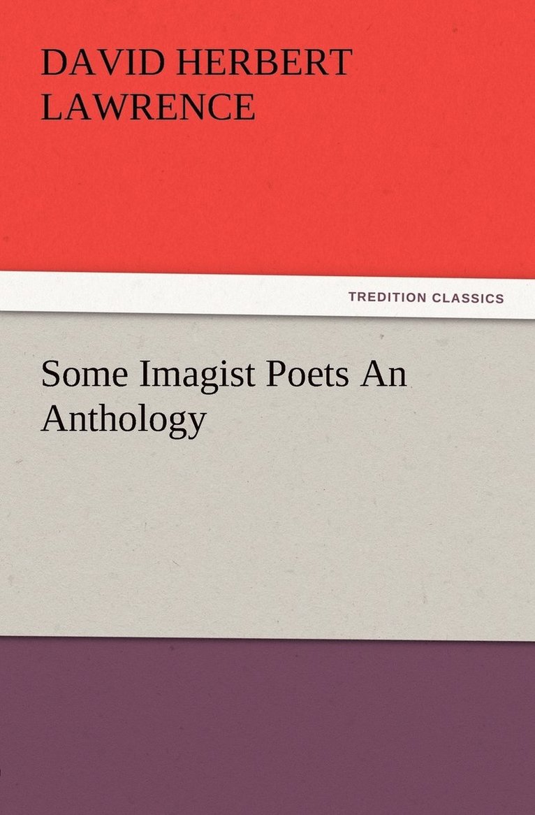 Some Imagist Poets An Anthology 1