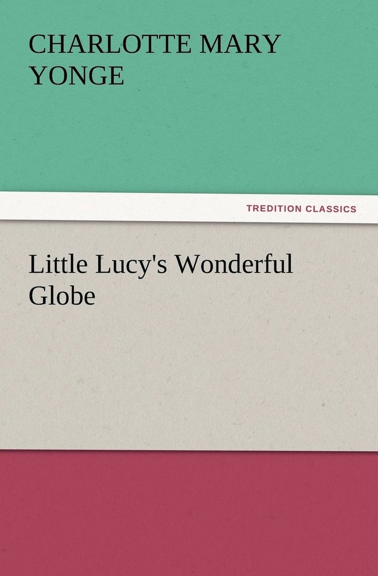 Little Lucy's Wonderful Globe 1