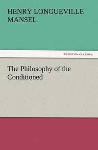 bokomslag The Philosophy of the Conditioned