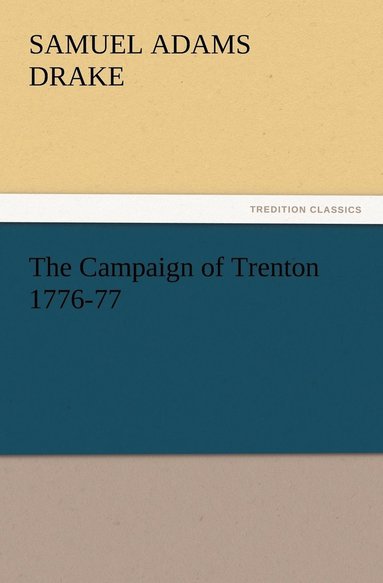 bokomslag The Campaign of Trenton 1776-77