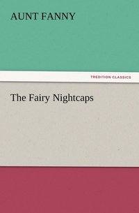 bokomslag The Fairy Nightcaps