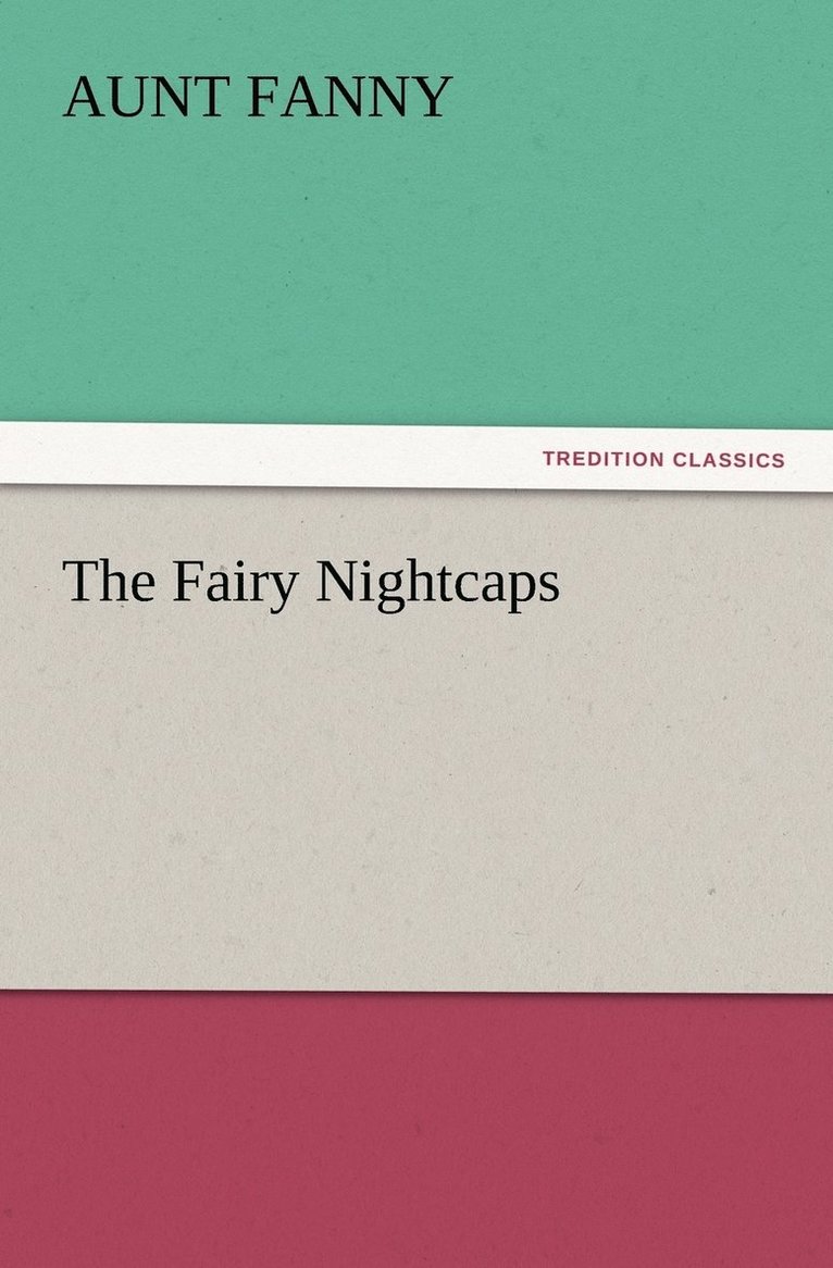 The Fairy Nightcaps 1