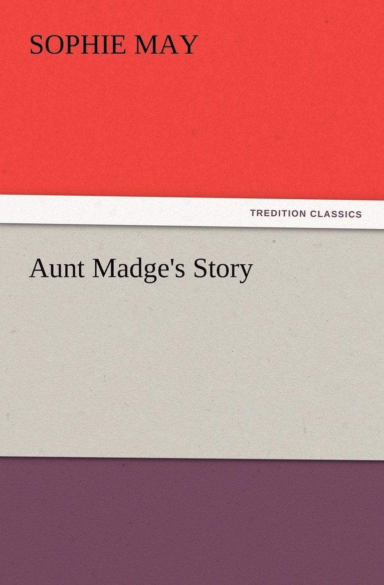 Aunt Madge's Story 1