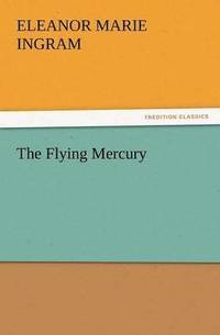 bokomslag The Flying Mercury