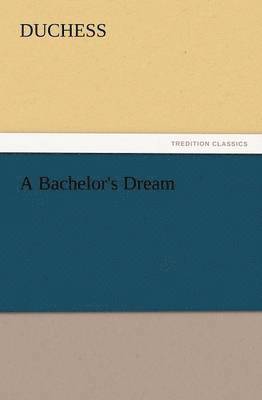 Duchess - Bachelor's Dream, Häftad