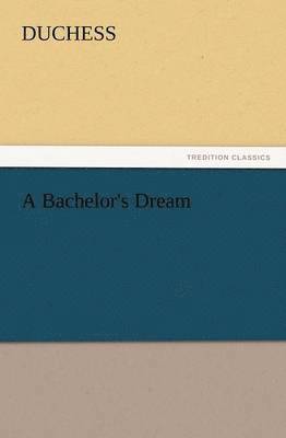 A Bachelor's Dream 1