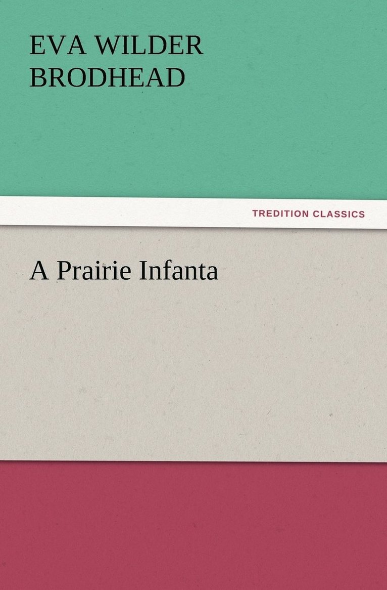 A Prairie Infanta 1