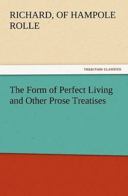 bokomslag Form of Perfect Living and Other Prose Treatises