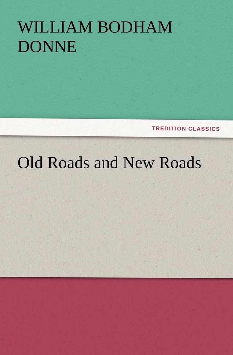 Old Roads and New Roads