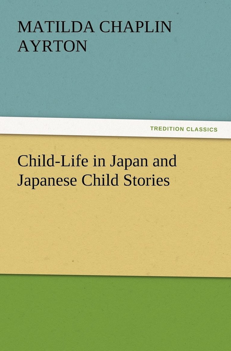 Child-Life in Japan and Japanese Child Stories 1