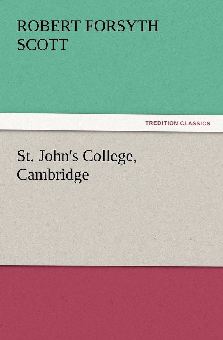 Robert Forsyth Scott - St. John's College, Cambridge, Häftad