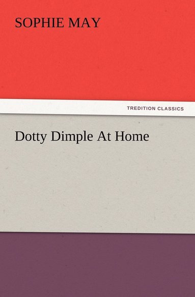 Sophie May - Dotty Dimple At Home, Häftad