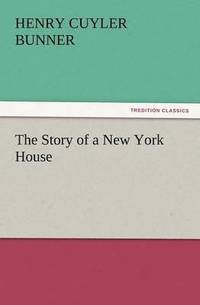 bokomslag The Story of a New York House