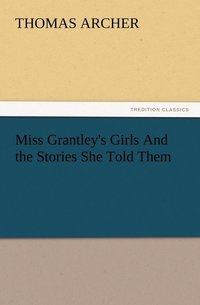 bokomslag Miss Grantley's Girls And the Stories She Told Them