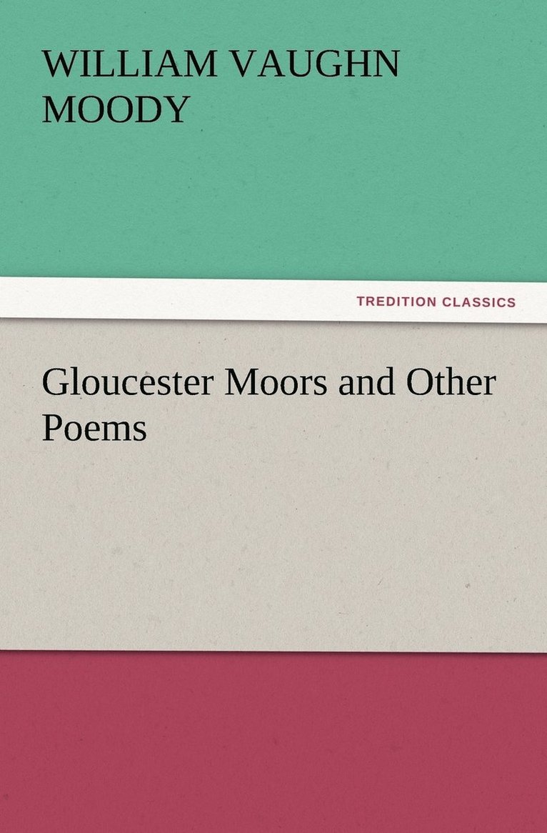 Gloucester Moors and Other Poems 1